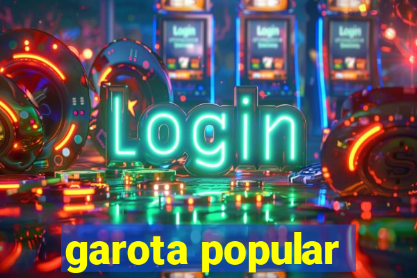 garota popular